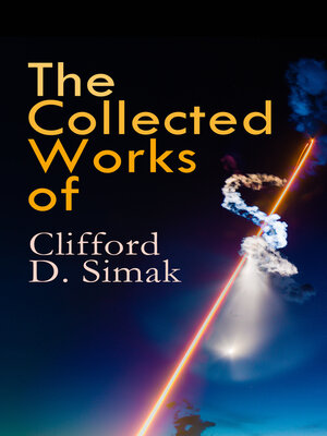 cover image of The Collected Works of Clifford D. Simak